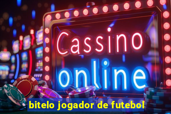 bitelo jogador de futebol